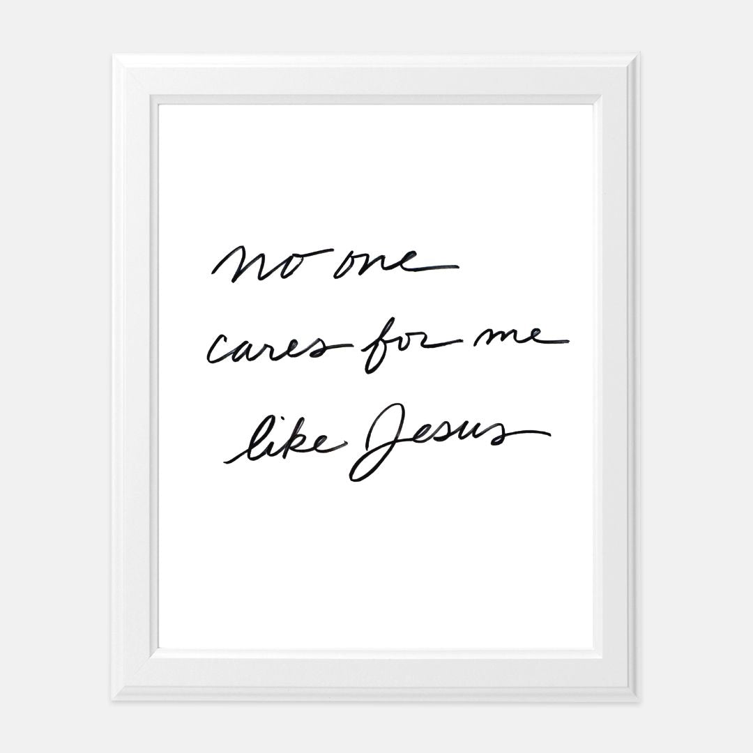 No One Cares for Me Like Jesus” – 8x10 Art Print